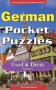 German Pocket Puzzles - Food & Drink - Volume 2: A Collection of Puzzles and Quizzes to Aid Your Language Learning