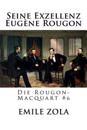 Seine Exzellenz Eugène Rougon: Die Rougon-Macquart #6