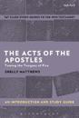 The Acts of The Apostles: An Introduction and Study Guide