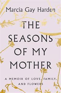 The Seasons of My Mother