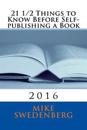 21 1/2 Things to Know Before Self-Publishing a Book: 2016