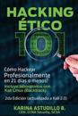 Hacking Etico 101 - Cómo hackear profesionalmente en 21 días o menos!: 2da Edición. Revisada y Actualizada a Kali 2.0.