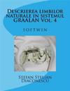 Descrierea Limbilor Naturale in Sistemul Graalan Vol. 4: Softwin