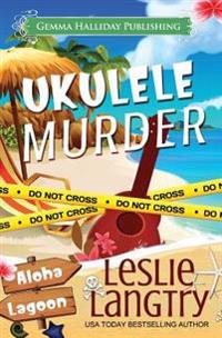 Ukulele Murder: A Nani Johnson Mystery