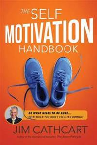 The Self-Motivation Handbook