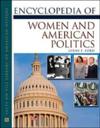 Encyclopedia of Women and American Politics