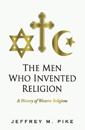 The Men Who Invented Religion