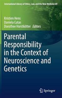 Parental Responsibility in the Context of Neuroscience and Genetics