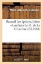 Recueil Des Épistres, Lettres Et Préfaces