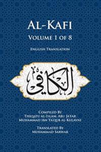 Al-Kafi, Volume 1 of 8: English Translation