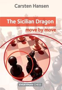 The Sicilian Dragon: Move by Move