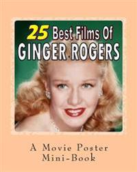 25 Best Films of Ginger Rogers: A Movie Poster Mini-Book