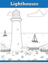 Lighthouses: Adult Coloring Book