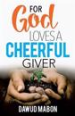 For God Loves a Cheerful Giver