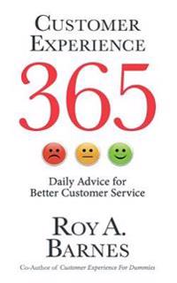 Customer Experience 365: Daily Advice for Better Customer Service
