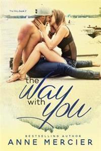 The Way with You