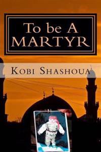 To Be a Martyr: A Visit to the Factory of Suicide Bombers of the Islamic Jihad