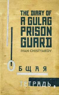 Diary of a gulag prison guard