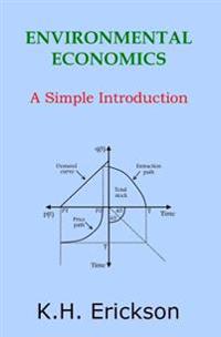 Environmental Economics: A Simple Introduction