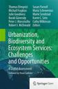 Urbanization, Biodiversity and Ecosystem Services: Challenges and Opportunities