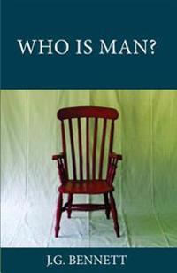 Who Is Man?: A Series of Six Lectures