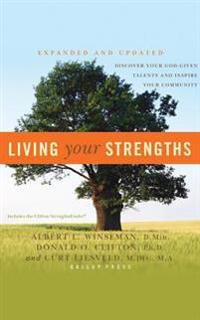 Living Your Strengths: Discover Your God-Given Talents and Inspire Your Community