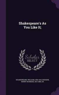 Shakespeare's as You Like It;