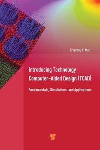 Introducing Technology Computer-aided Design Tcad