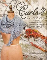 Curls - versatile, wearable wraps to knit at any gauge