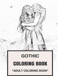 Gothic Coloring Book: Dark Vampires and Gothic Stories Inspired Adult Coloring Book