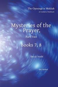 Mysteries of Prayer, Part Two: Books 7, 8