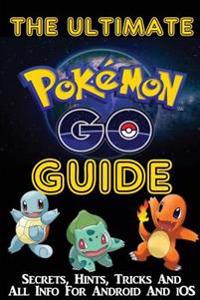 The Ultimate Pokemon Go Guide