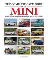 The Complete Catalogue of the Mini: Over 500 Variants from Around the World, 1959-2000