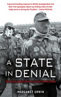 A State in Denial: British Collaboration with Loyalist Paramilitaries