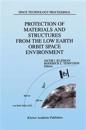 Protection of Materials and Structures from the Low Earth Orbit Space Environment