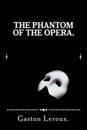 The Phantom of the Opera.
