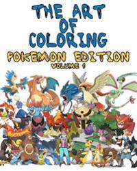 The Art of Coloring - Pokemon Edition: An Inky Adventure - Coloring Book for Kids and Adults