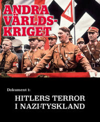 Hitlers terror i Nazityskland ? Andra världskriget