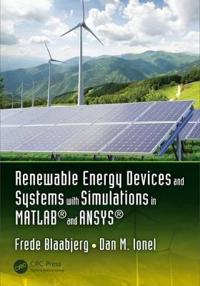 Renewable Energy Devices and Systems With Simulations in Matlab and Ansys