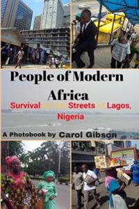 People of Modern Africa: Survival on the Streets of Lagos, Nigeria