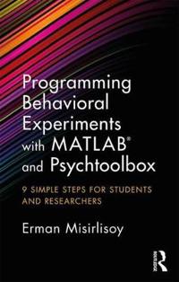 Programming Behavioral Experiments With MATLAB and Psychtoolbox