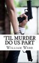 'Til Murder Do Us Part: 15 Couples Who Killed