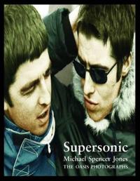 Supersonic: The Oasis Photographs