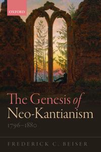 The Genesis of Neo-kantianism 1796-1880