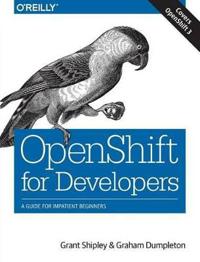 Openshift for Developers: A Guide for Impatient Beginners
