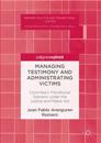 Managing Testimony and Administrating Victims