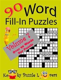 Word Fill-In Puzzles, Volume 7, 90 Puzzles
