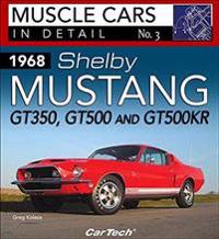 1968 Shelby Mustang Gt350, Gt500 and Gt500kr