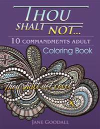 Thou Shalt Not: 10 Commandments Adult Coloring Book