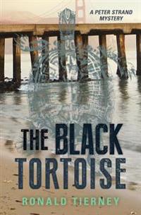 The Black Tortoise: A Peter Strand Mystery